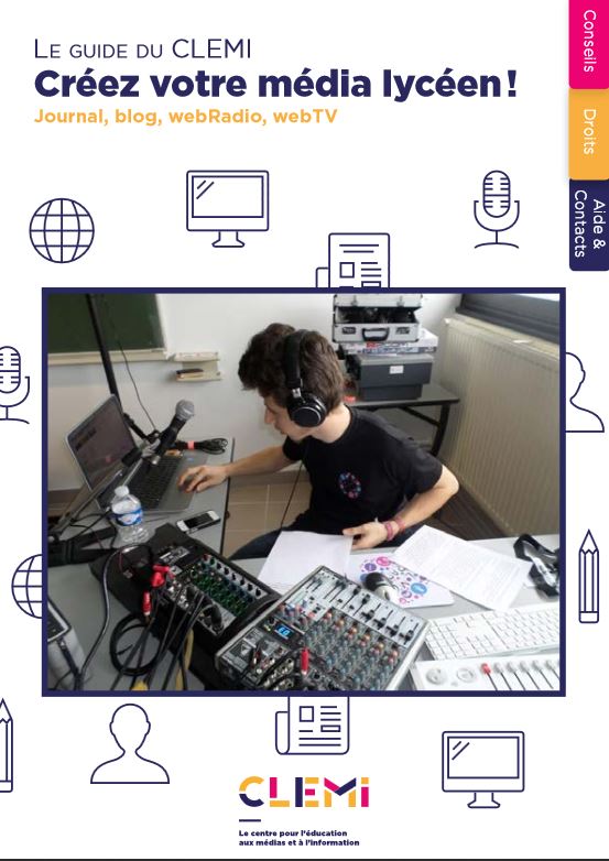 Les médias scolaires, le guide du CLEMI : créez votre média