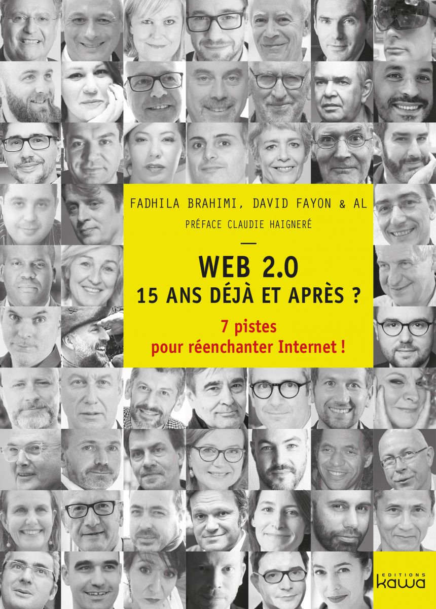 WEB 2.0 15 ans déjà et après? - 7 pistes pour réenchanter Internet !