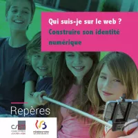 Carnet de la collection Repères Qui suis-je sur le web ? Construire son identité numérique