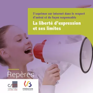 Carnet de la collection Repères : S’exprimer sur internet dans le respect d’autrui et de façon responsable - La liberté d’expression et ses limites