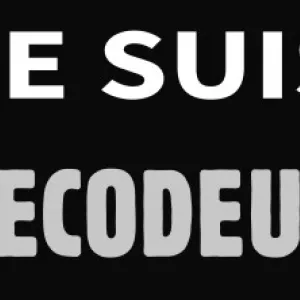 Je suis décodeur