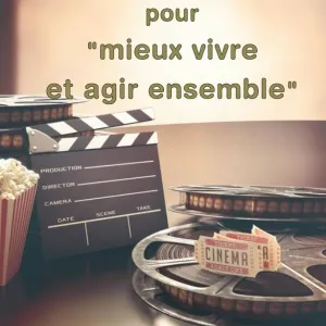 Cinéma pour mieux vivre ensemble