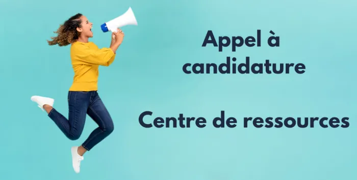 Appel candidature centre ressources