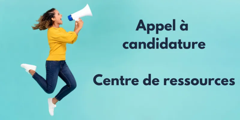 Appel candidature centre ressources